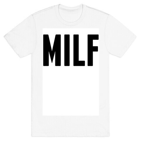 Milf T-Shirt