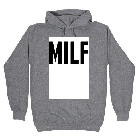 Milf Hooded Sweatshirt