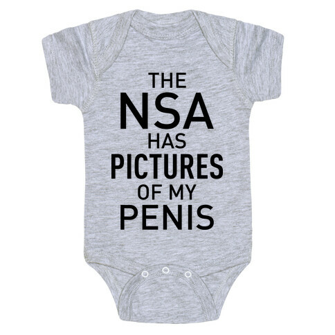 The NSA Has Pictures of My Penis Baby One-Piece