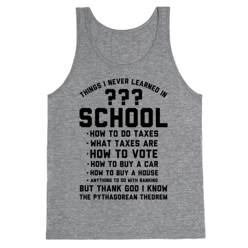 Things I Never Learned In School Tank Top