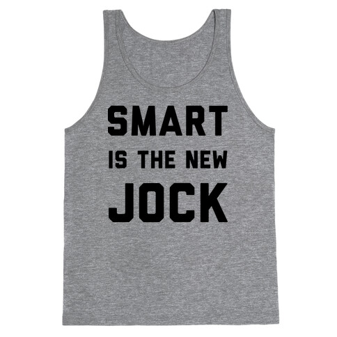 Smart is the New Jock Tank Top
