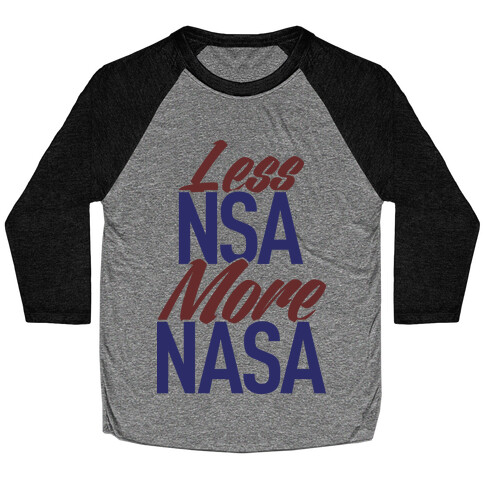 Less NSA More NASA Baseball Tee