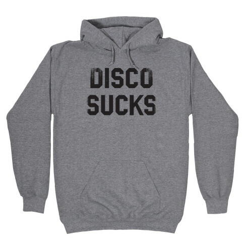 Disco Sucks Hooded Sweatshirt