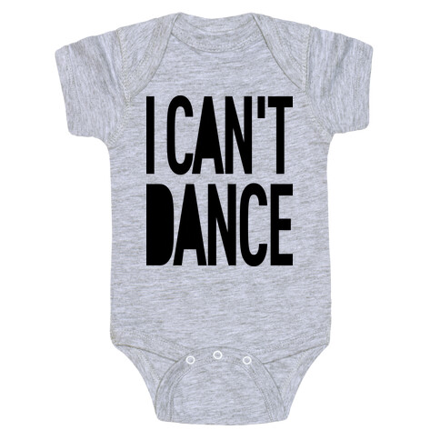 I Can't Dance Baby One-Piece