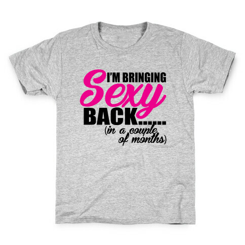 Bringing Sexy Back Kids T-Shirt