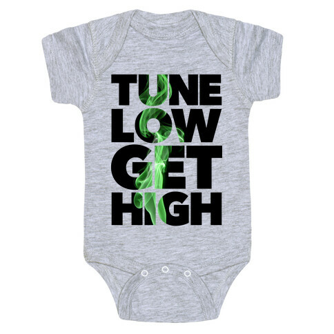 Tune Low, Get High Baby One-Piece