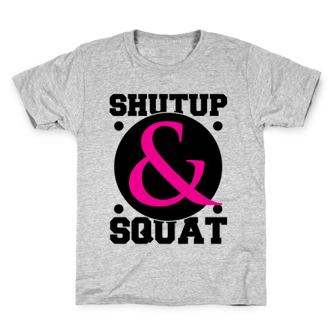 Shutup and Squat Kids T-Shirt