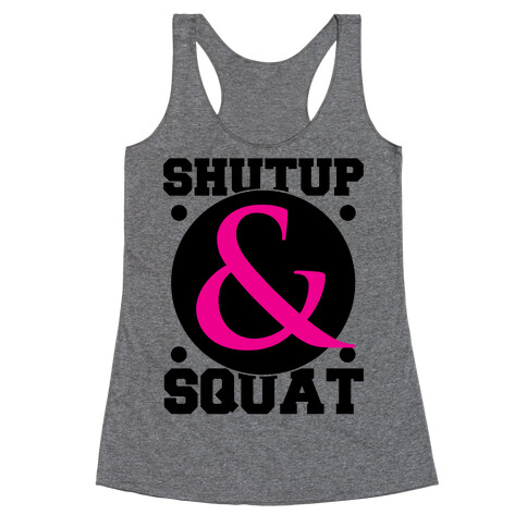 Shutup and Squat Racerback Tank Top