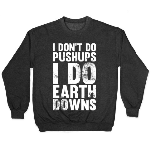 I Do Earthdowns Pullover