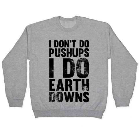 I Do Earthdowns Pullover