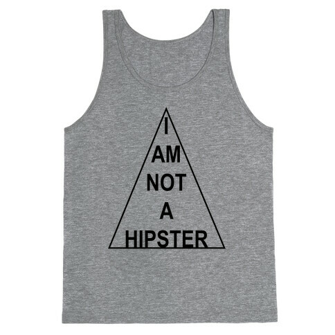 I Am Not A Hipster Tank Top