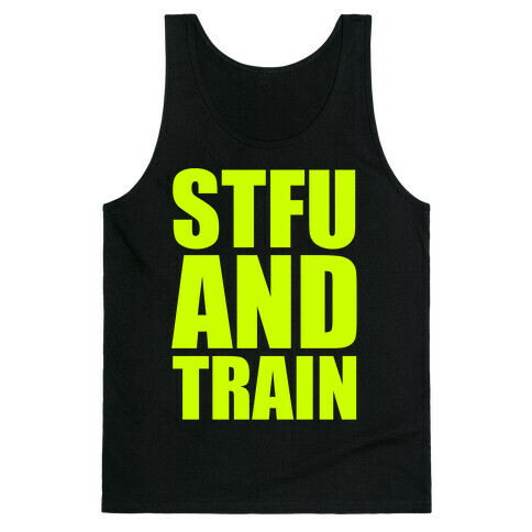 STFU and TRAIN Tank Top