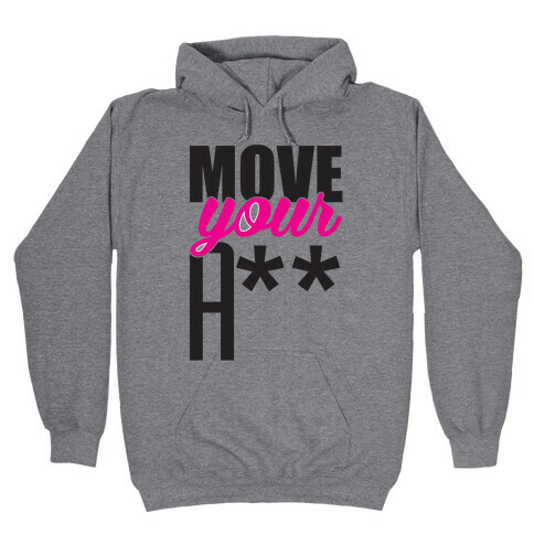Move! Hooded Sweatshirt