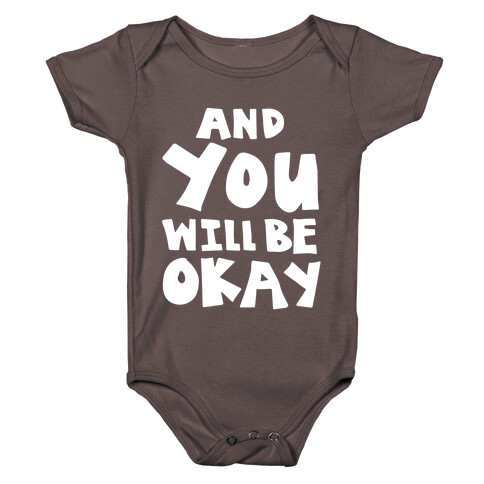You Will Be Okay Baby One-Piece