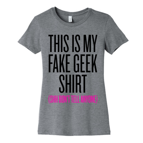 Fake Geek Shirt Womens T-Shirt