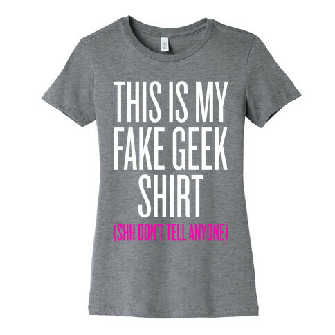 Fake Geek Shirt Womens T-Shirt