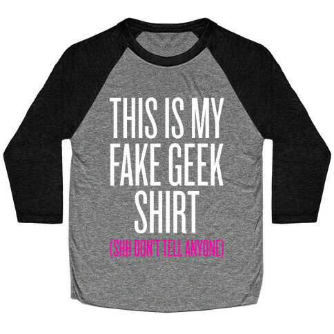 Fake Geek Shirt Baseball Tee