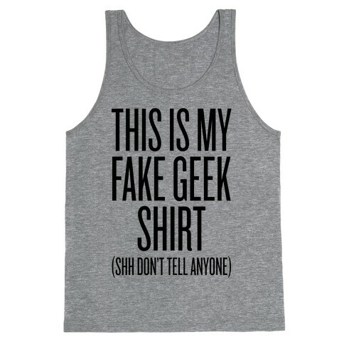 Fake Geek Shirt Tank Top