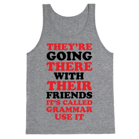 It's Called Grammar Use It Tank Top