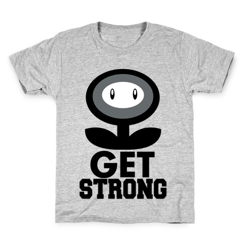 Get Strong Kids T-Shirt