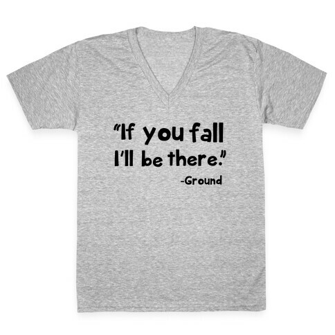 If You Fall V-Neck Tee Shirt