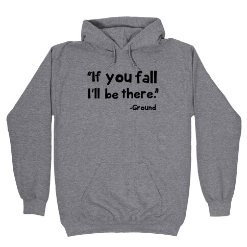 If You Fall Hooded Sweatshirt