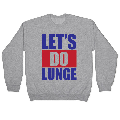 Let's Do Lunge Pullover
