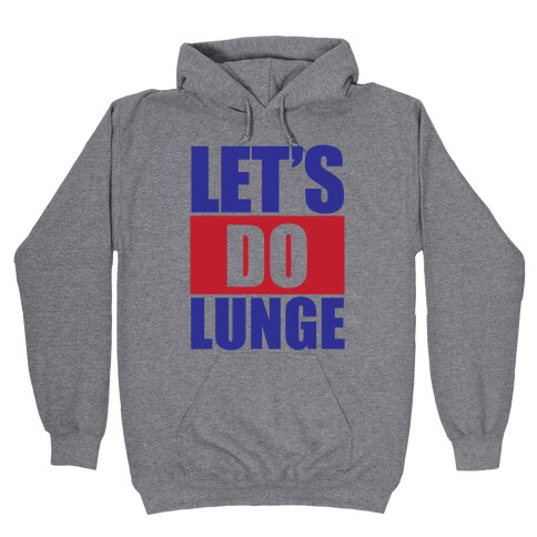 Let's Do Lunge Hooded Sweatshirt
