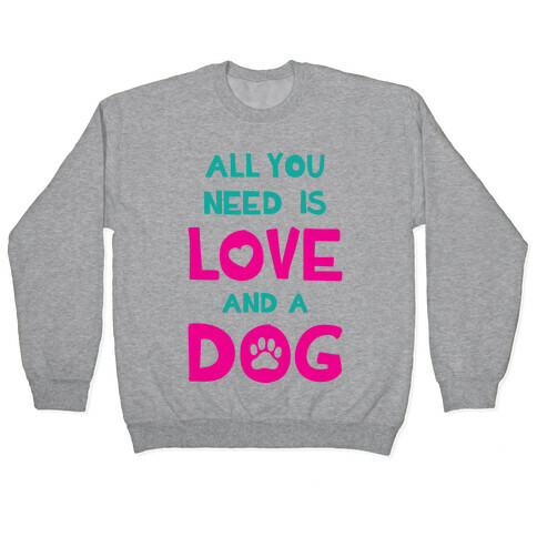 Love And A Dog Pullover