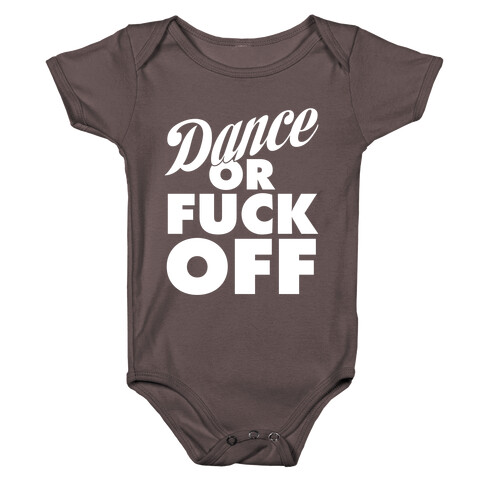 Dance Or F*** Off Baby One-Piece
