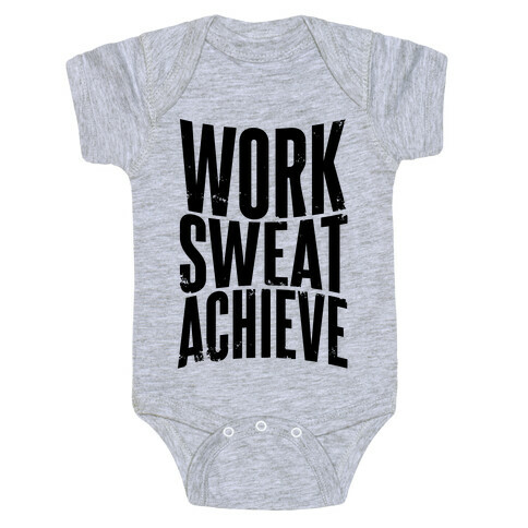 Work, Sweat, Achieve Baby One-Piece