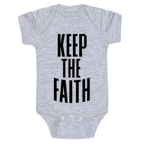 Keep The Faith Baby One-Piece