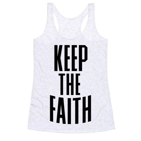 Keep The Faith Racerback Tank Top