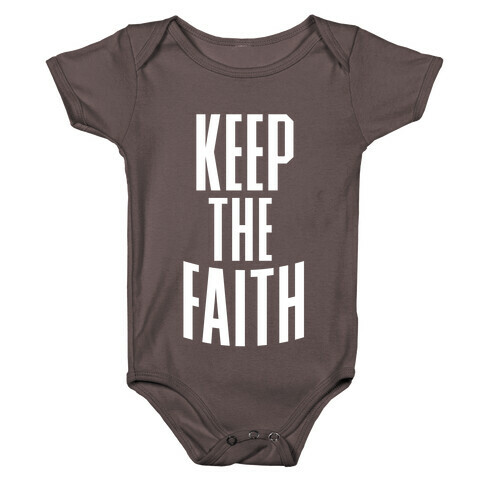 Keep The Faith Baby One-Piece