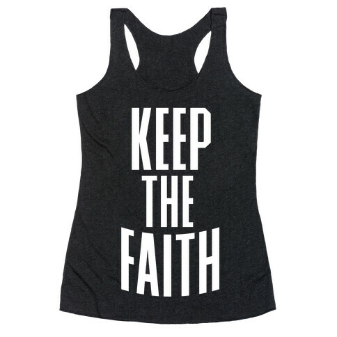 Keep The Faith Racerback Tank Top
