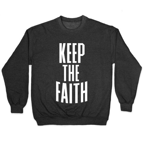 Keep The Faith Pullover