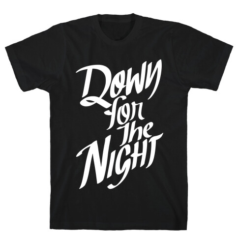 Down For The Night T-Shirt