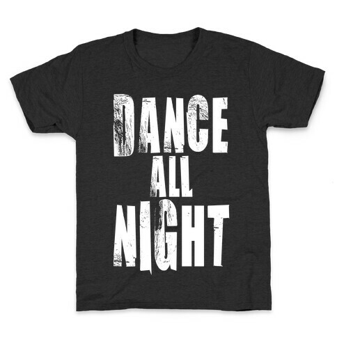 Dance All Night Kids T-Shirt