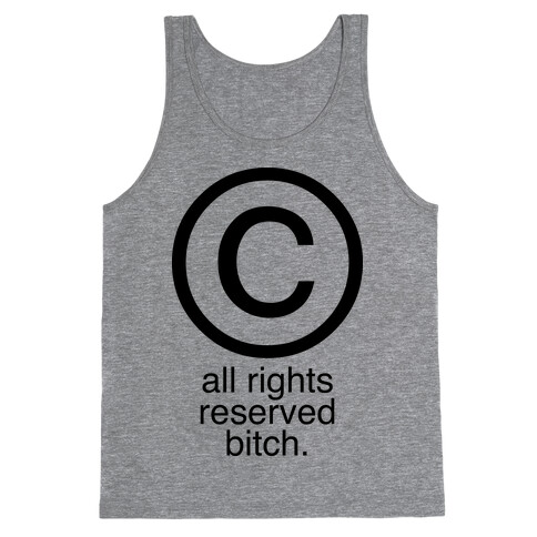 All Rights Reserved Bitch Tank Top