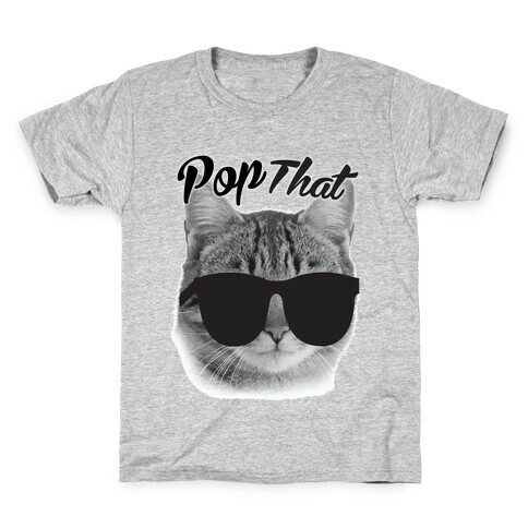 Pop that Kids T-Shirt