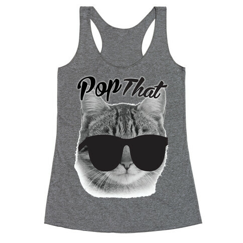 Pop that Racerback Tank Top