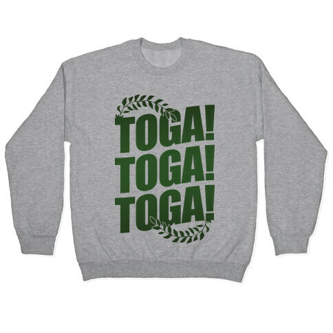 TOGA! TOGA! TOGA! Pullover