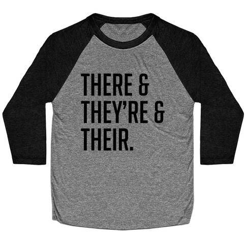 There & They're & Their Baseball Tee