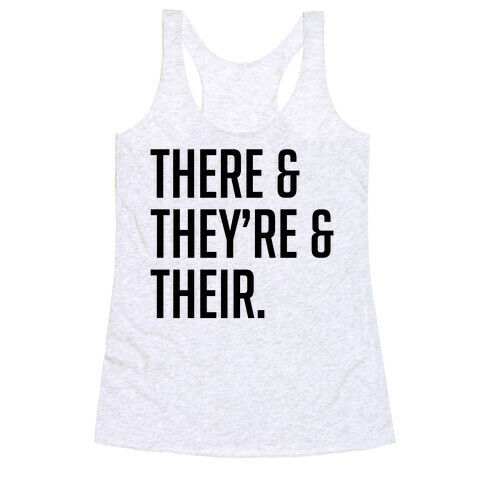 There & They're & Their Racerback Tank Top
