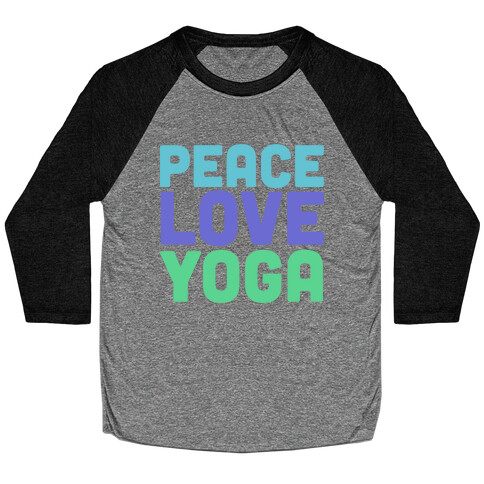 Peace Love Yoga Baseball Tee