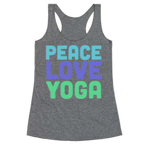 Peace Love Yoga Racerback Tank Top