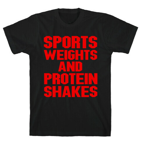 Sports Weights and Protein Shakes T-Shirt