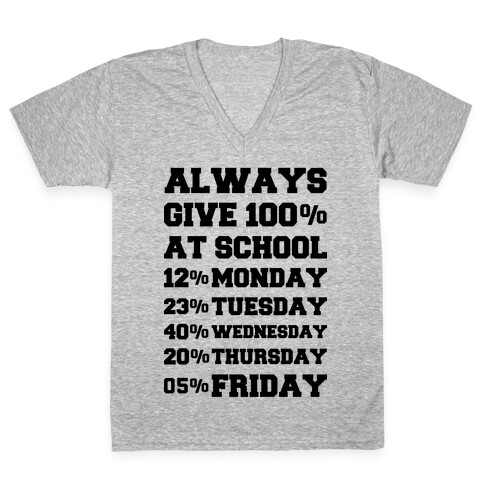 Always Give One Hundred Percent at School V-Neck Tee Shirt