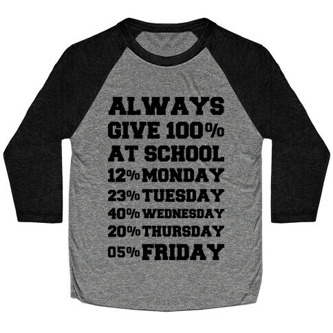 Always Give One Hundred Percent at School Baseball Tee