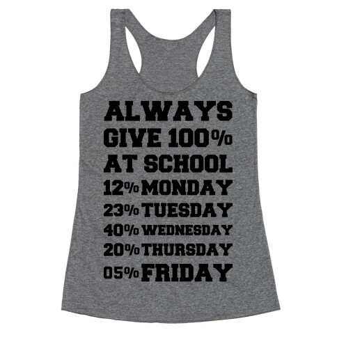 Always Give One Hundred Percent at School Racerback Tank Top